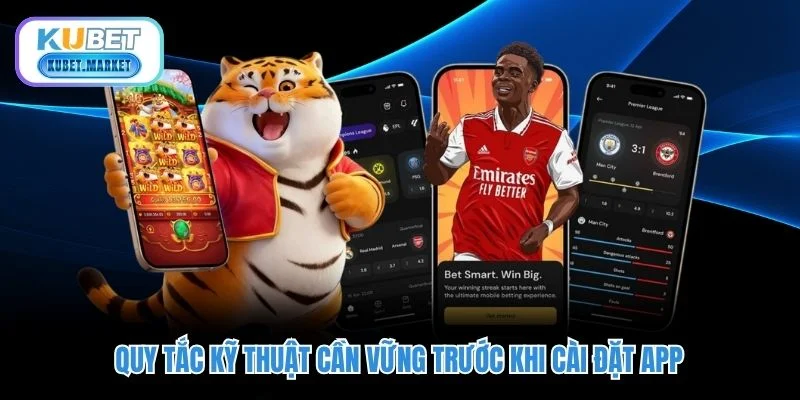 Tải App Kubet - Khởi Đầu Hành Trình Trải Nghiệm Vô Tận 3 Quy tắc kỹ thuật cần vững trước khi cài đặt app